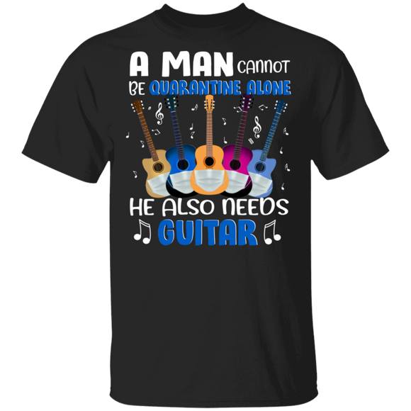 A Man Cannot Be Social Distancing Alone He Also Needs Guitar Funny Guitars Shirt Matching Guitarist Guitar Lover Player Men Gifts T-Shirt - Macnystore