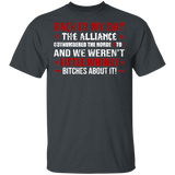 Back In My Day The Alliance Outnumbered The Horde 3 To 1 And We Weren't Little Whiney Bitches About It Gifts T-Shirt - Macnystore