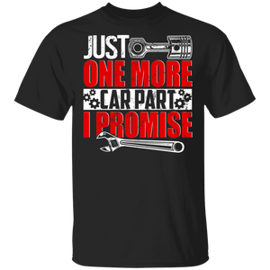Car Enthusiast Shirt Vintage Just One More Car Part I Promise Funny Car Enthusiast Mechanic Gifts T-Shirt - Macnystore