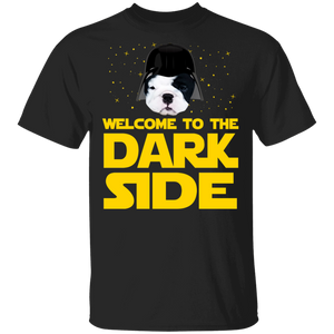 Welcome To The Dark Side Cool Darth Vader Bulldog Dog Lover Owner Gifts T-Shirt - Macnystore