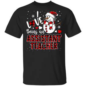 Christmas Snowman Shirt I Love Being An Assistant Teacher Funny Christmas Santa Snowman Red Plaid Gifts T-Shirt - Macnystore