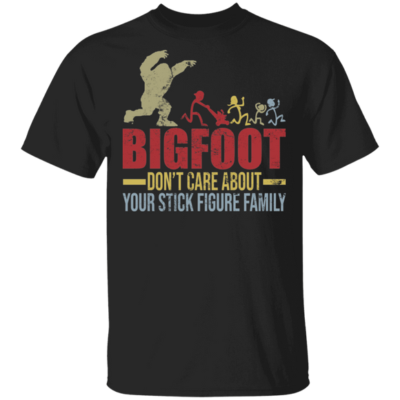 Bigfoot Don't Care About Your Stick Figure Family Funny Bigfoot Lover Gifts T-Shirt - Macnystore