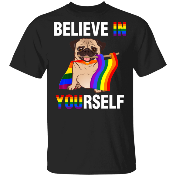 Believe In Yourself Cool Pug Holding Pride LGBT Flag Proud LGBT Gay Lesbian Gifts T-Shirt - Macnystore