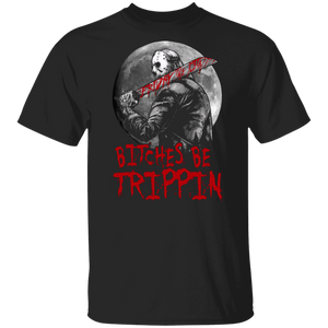 Halloween Movie Lover Shirt Bitches Be Trippin Horror Halloween Friday The 13th Movie Character Lover Gifts Halloween T-Shirt - Macnystore