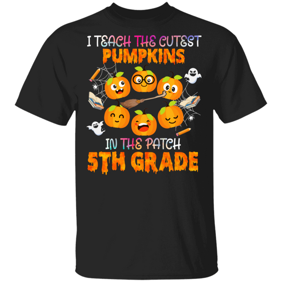 Halloween School Costume I Teach The Cutest 5th Grade Pumpkins In The Patch T-Shirt - Macnystore