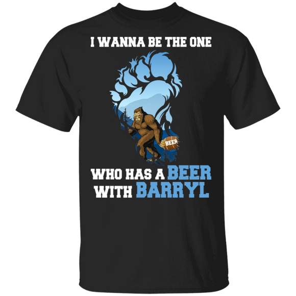 I Wanna Be The One Who Has A Beer With Barryl Cool Bigfood Gibbon Lover Gifts T-Shirt - Macnystore