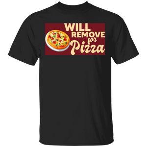 Will Remove For Pizza Cool Pizza Food Lover Gifts T-Shirt - Macnystore