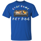 Stay Home Pet Dog Funny Dogs Sit On Sofa Shirt Matching Dog Pet Lover Owner Fans Trainer Gifts T-Shirt - Macnystore