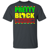 Pretty Black Educated Matching Shirt For Black Girl Women Ladies Queen African Black History Month Gifts T-Shirt - Macnystore