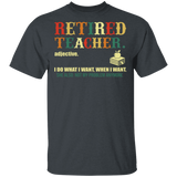 Retired Teacher I Do What I Want When I Want Cute Books Shirt Matching Retired Teacher Education Gifts T-Shirt - Macnystore
