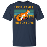 Vintage Retro Look At All The Fox I Give Cool Fox Shirt Matching Fox Lover Fans Gifts T-Shirt - Macnystore