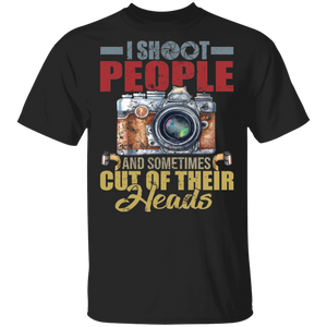 Vintage I Shoot People And Sometimes Cut Off Their Heads Funny Photographer Photography Lover Gifts T-Shirt - Macnystore