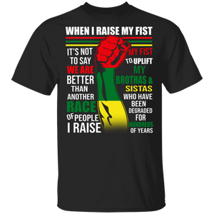 It's Not To Say We Are Better Than Another Race Pride Black History African Gifts T-Shirt - Macnystore