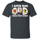 I Suffer From OPD Obsessive Parrot Disorder Floral Parrot Lover Girl Women Gifts T-Shirt - Macnystore