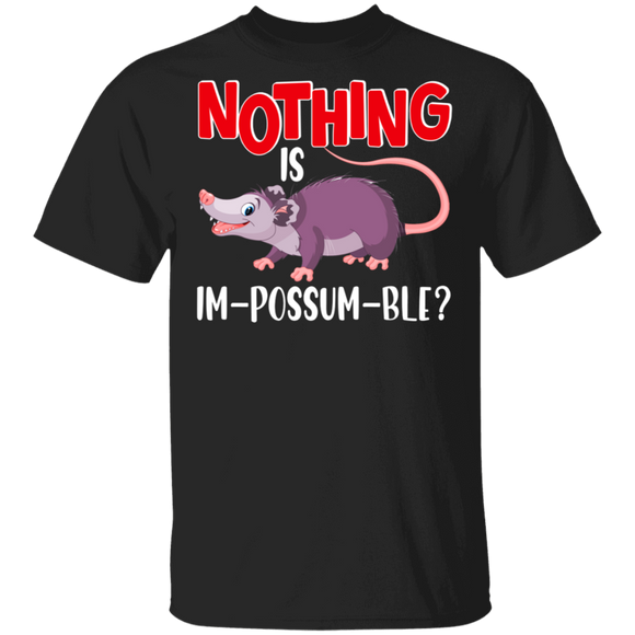 Possum Shirt Nothing Is In-Possum-Ble Funny Possum Lover Gifts T-Shirt - Macnystore