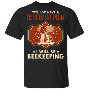Yes I Do Have A Retirement Plan I Will Be Bee Keeper Cool Bee Hive Shirt Matching Bee Keeper Retirement Gifts T-Shirt - Macnystore