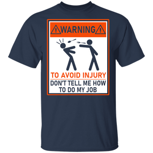 Warning To Avoid Injury Don't Tell Me How To Do My Job Funny Warning Shirt Matching Women Ladies Lunch Lady Gifts T-Shirt - Macnystore