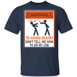 Warning To Avoid Injury Don't Tell Me How To Do My Job Funny Warning Shirt Matching Women Ladies Lunch Lady Gifts T-Shirt - Macnystore