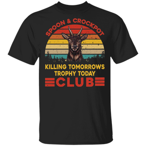 Deer Lover Shirt Vintage Retro Spoon And CrockPot Killing Tomorrows Trophy Today Club Cool Deer Spanish Lover Gifts T-Shirt - Macnystore