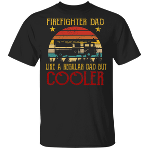 Vintage Retro Firefighter Dad Like A Regular Dad But Cooler Cool Firefighter Shirt Matching Firefighter Fireman Father's Day Gifts T-Shirt - Macnystore