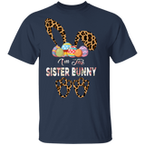 I'm The Sister Bunny Cute Bunny Leopard Eggs Easter Day Gift T-Shirt - Macnystore