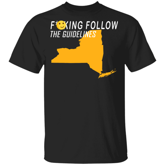 Fucking Follow The Guidelines Sarcastic Fcking New York Gifts T-Shirt - Macnystore