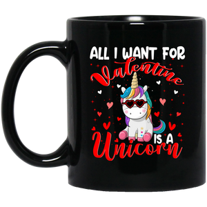 All I Want For Valentine Is A Uicorn Mug - Macnystore