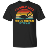 Vintage Retro I'm Only Here For My Surface Interval Diver Swimming T-Shirt - Macnystore