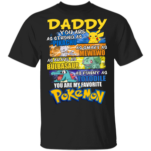 Daddy You are As Strong As Pikachu You are My Favorite Pokemon Shirt T-Shirt - Macnystore
