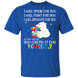 I Will Speak Fight Advocate For You You Can Do It For Yourself Autism Bear Autistic Children Autism Patient Autism Awareness Gifts T-Shirt - Macnystore