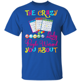 The Crazy Bingo Lady People Warned You About Funny Bingo Shirt Matching Bingo Lover Player Gamer Women Lady Mother's Day Gifts T-Shirt - Macnystore