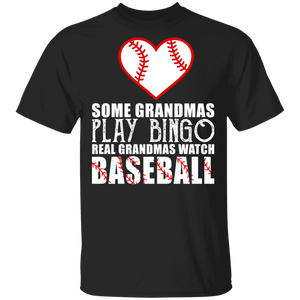 Some Grandmas Play Bingo Real Grandmas Watch Baseball Cool Baseball Lover Mother's Day Gifts T-Shirt - Macnystore
