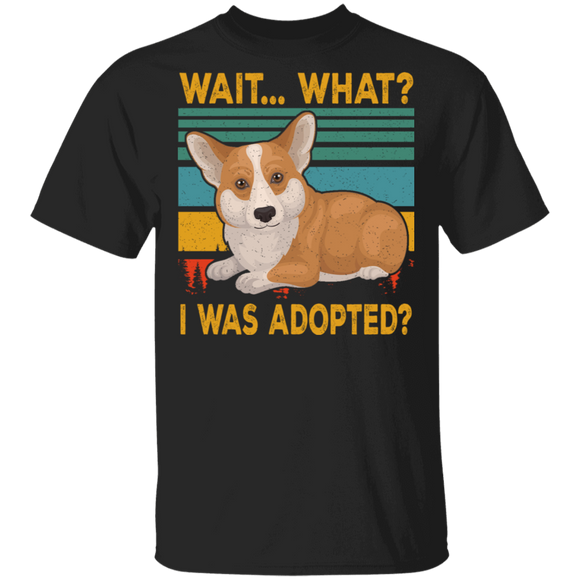 Vintage Retro Wait... What I was Adopted Animal Rescue Excited Corgi T-Shirt - Macnystore