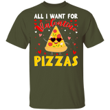 All I Want For Valentine Pizzas T-Shirt - Macnystore