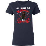 All I Want For Valentine Is A Sproodle Ladies T-Shirt - Macnystore