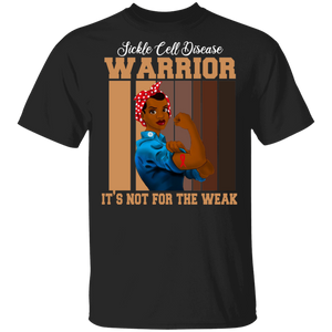 Sickle Cell Awareness Shirt Sickle Cell Disease Warrior It's Not For The Weak Gifts T-Shirt - Macnystore