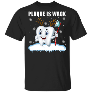 Christmas Dentist Shirt Plaque Is Wack Funny Christmas Reindeer Tooth Dental Hygienist Dentist Gifts T-Shirt - Macnystore