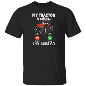 Tractor Lover Shirt My Tractor Is Calling And I Must Go Funny Tractor Driver Lover Gifts T-Shirt - Macnystore