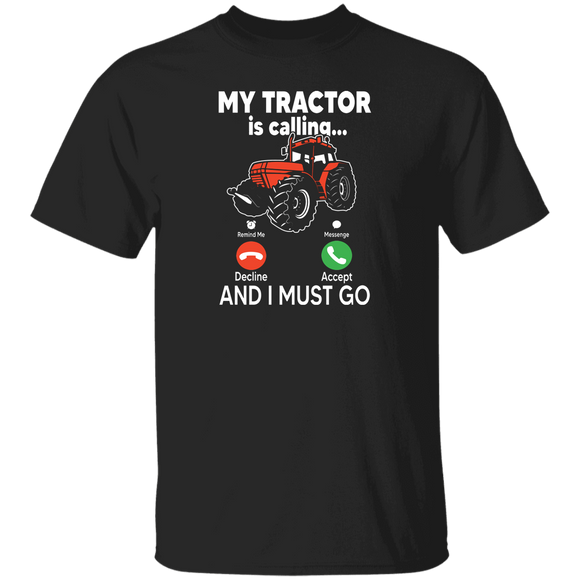 Tractor Lover Shirt My Tractor Is Calling And I Must Go Funny Tractor Driver Lover Gifts T-Shirt - Macnystore