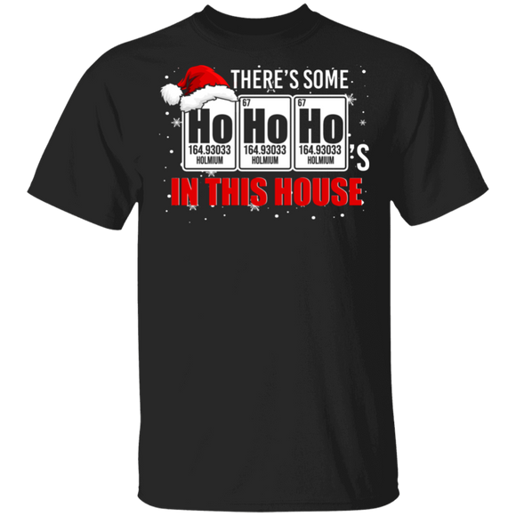 Christmas Chemistry Shirt There's Some Ho's In This House Funny Christmas Santa Chemistry Elements Science Teacher Lover Gifts T-Shirt - Macnystore