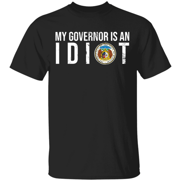 My Governor Is An Idiot Great Seal Of The States Of Missouri Shirt Matching Triggered Freedom Political Gifts T-Shirt - Macnystore
