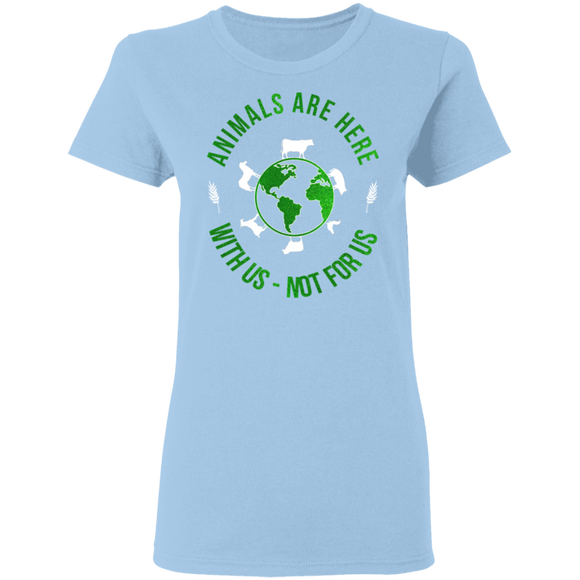 Animals Are Here With Us Not For Us Animal Lover Vegan Gifts Ladies T-Shirt - Macnystore