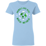 Animals Are Here With Us Not For Us Animal Lover Vegan Gifts Ladies T-Shirt - Macnystore