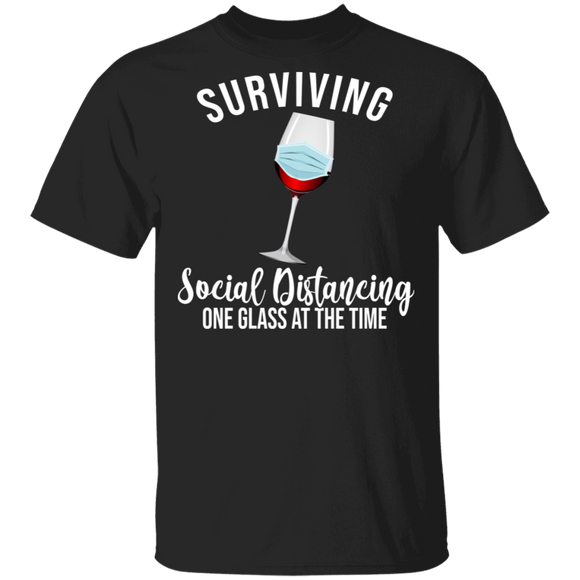Surviving Social Distancing One Glass At The Time Funny Glass Of Red Wine Shirt Matching Drinker Wine Lover Gifts T-Shirt - Macnystore