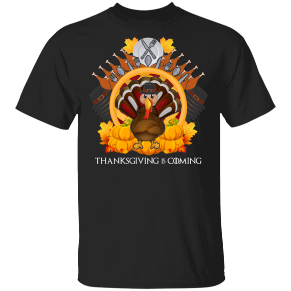 Thanksgiving Turkey Shirt Thanksgiving Is Coming Funny Thanksgiving Day Turkey Throne Lover Gifts Thanksgiving T-Shirt - Macnystore