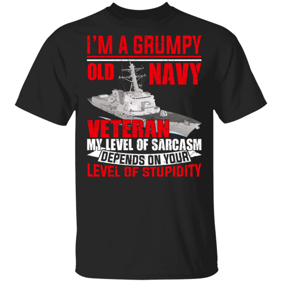 Veteran Shirt I'm A Grumpy Old Navy Veteran My Level Of Sarcasm Depends On Your Level Cool Veteran Gifts T-Shirt - Macnystore