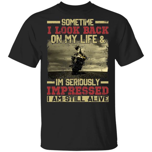 Vintage Sometime I Looks Back On My Life And I'm Seriously Impressed I Alive Biker Lover Gifts T-Shirt - Macnystore