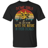 Vintage Retro Some Girls Are Just Born With The Nature In Their Souls Funny Cannabis Leaf Shirt T-Shirt - Macnystore