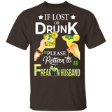 If Lost Or Drunk Please Return To Freakin Husband T-Shirt - Macnystore