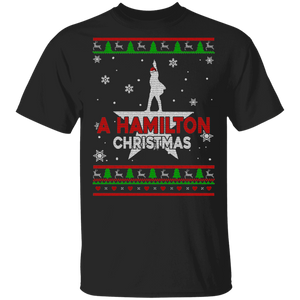 Christmas Music Lover Shirt A Hamilton Christmas Ugly Funny Christmas Sweater Santa Hamilton Music Lover Gifts T-Shirt - Macnystore